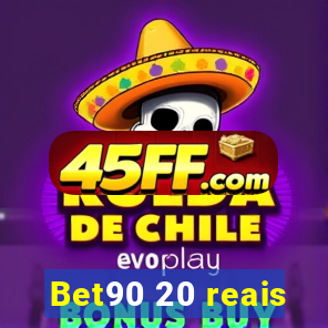 Bet90 20 reais